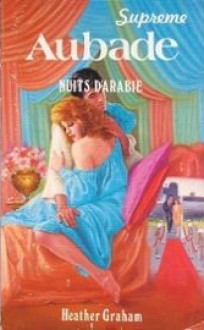 Nuits d'Arabie - Heather Graham