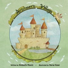 Arithmetic Village - Kimberly Moore, Narae Kang