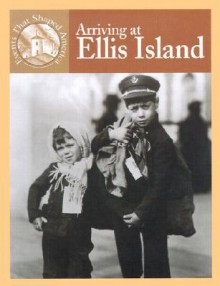 Arriving at Ellis Island - Marylee Knowlton, Dale Anderson