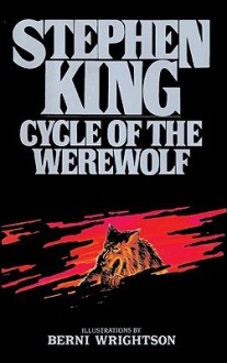 Cycle of the Werewolf - Stephen King, Bernie Wrightson