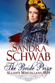 The Bride Prize: Allan's Miscellany 1839 - Sandra Schwab