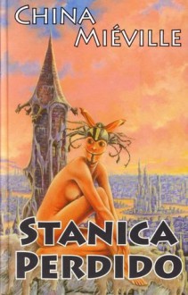 Stanica Perdido - China Miéville, Nada Mihelčić