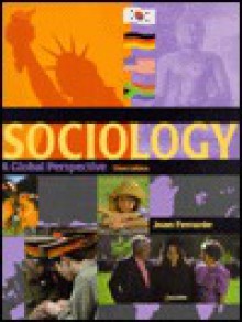 Sociology: A Global Perspective - Joan Ferrante