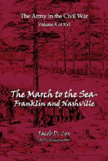 The March to the Sea - Jacob D. Cox