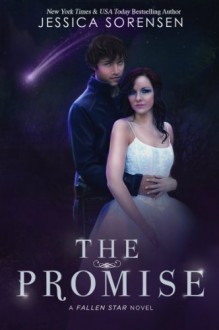 The Promise (Fallen Star Book 4) - Jessica Sorensen