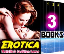 EROTICA: Natalie's Lesbian Lover: 3 Books Special Bundle: Hot Girl Erotica Gay Love Stories - Ella Gottfried