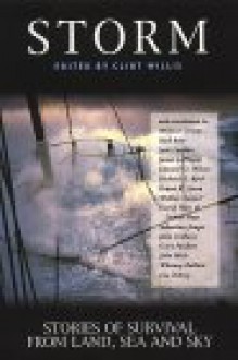 Storm: Stories of Survival from Land, Sea and Sky - Clint Willis, Ed Willis