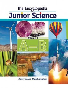 The Encyclopedia of Junior Science Set - Cheryl Jakab, David Keystone