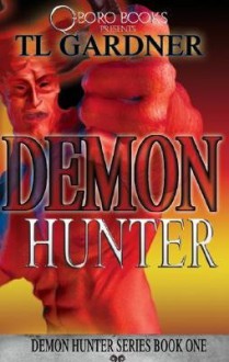 Demon Hunter - T.L. Gardner