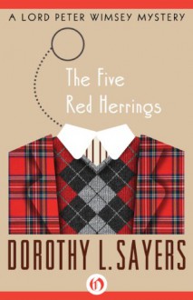 The Five Red Herrings - Dorothy L. Sayers