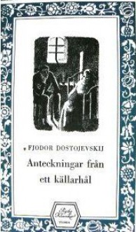 Anteckningar från ett källarhål - Fyodor Dostoyevsky, Cecilia Borelius