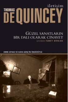 Güzel Sanatların Bir Dalı Olarak Cinayet - Thomas de Quincey