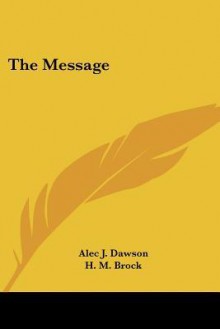 Message - Alec J. Dawson, H.M. Brock