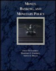 Money, Banking, and Monetary Policy - Colin Dearborn Campbell, Edwin G. Dolan, Rosemary G. Campbell