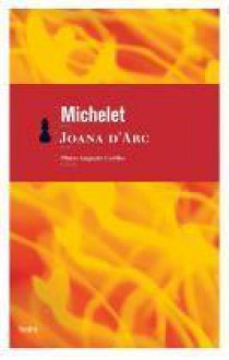 Joana D'Arc - Jules Michelet