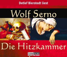 Die Hitzkammer. 5 CDs - Wolf Serno, Detlef Bierstedt