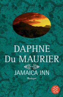 Jamaica Inn : Roman - Daphne du Maurier