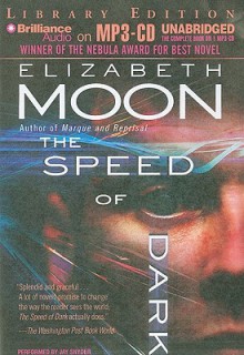 The Speed of Dark - Elizabeth Moon, Jay Snyder