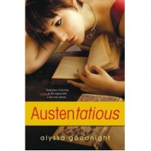 Austentatious - Alyssa Goodnight