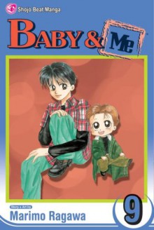 Baby & Me, Vol. 9 - Marimo Ragawa