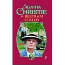 A Bertram Szálló (Miss Marple, #11) - István Bart, Agatha Christie