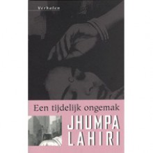 Een tijdelijk ongemak - Jhumpa Lahiri, Marijke Emeis