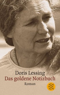 Das Goldene Notizbuch: Roman - Doris Lessing