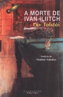 A Morte de Ivan Iliitch - Leo Tolstoy, Nina Guerra, Filipe Guerra