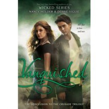 Vanquished (Crusade, #3) - Nancy Holder, Debbie Viguié