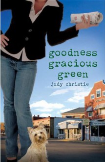 Goodness Gracious Green - Judy Christie