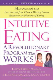 Intuitive Eating - Evelyn Tribole, Elyse Resch