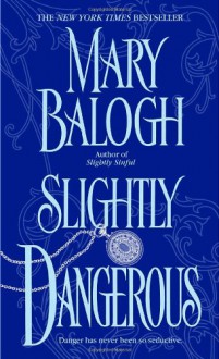 Slightly Dangerous - Mary Balogh