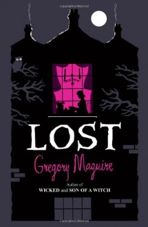 Lost - Gregory Maguire