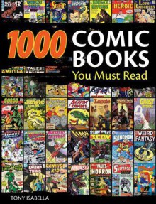 1,000 Comic Books You Must Read - Tony Isabella