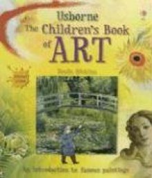 Usborne The Children's Book of Art: Internet Linked - Rosie Dickins, Carrie Armstrong, Uwe Mayer