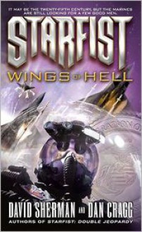 Wings of Hell (Starfist Series #13) - David Sherman, Dan Cragg