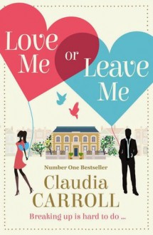 Love Me or Leave Me - Claudia Carroll