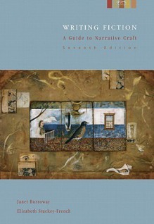 Writing Fiction: A Guide to Narrative Craft & Writing Poems W/Workshop Guide to Creative Writing Value Pack - Janet Burroway, Elizabeth Stuckey-French