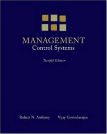 Management Control Systems - Robert N. Anthony, Vijay Govindarajan