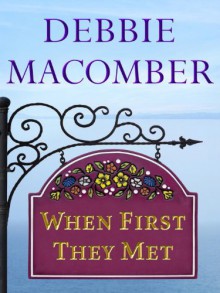 When First They Met (Short Story) - Debbie Macomber