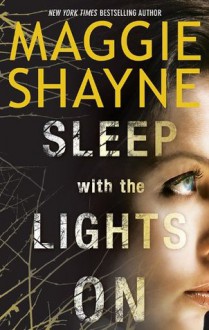 Sleep With The Lights On (A Brown and De Luca Novel) - Maggie Shayne