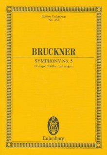 Symphony No. 5 in B-Flat Major: Study Score - Anton Bruckner