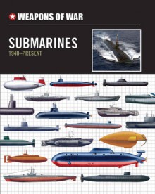 Submarines 1940-Present - Michael Spilling