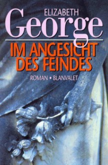 Im Angesicht des Feindes (Inspektor Lynley, #8) - Elizabeth George, Mechtild Sandberg-Giletti