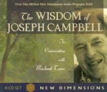 The Wisdom of Joseph Campbell - Michael Toms, Joseph Campbell