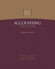 Accounting: Texts and Cases - Robert N. Anthony, David Hawkins, Kenneth Merchant