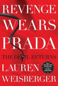 Revenge Wears Prada: The Devil Returns - Lauren Weisberger