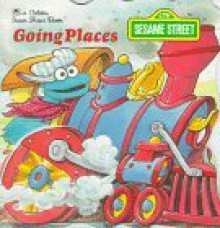 Sesame Street/Going Places (Golden Super Shape Book) - Joe Ewers