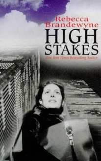 High Stakes - Rebecca Brandewyne