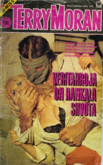 Veritahroja on hankala siivota (Terry Moran, #2/1973) - Anonymous